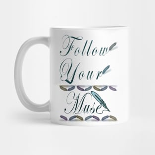 Follow your muse with Quills! Mug